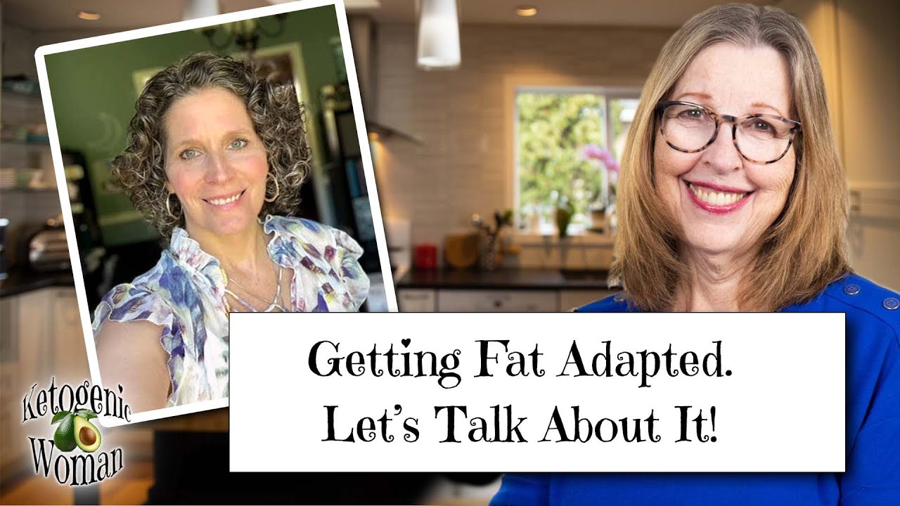 Serena and Anita | Getting Fat Adapted. You Need Fat! Let's Talk About It!