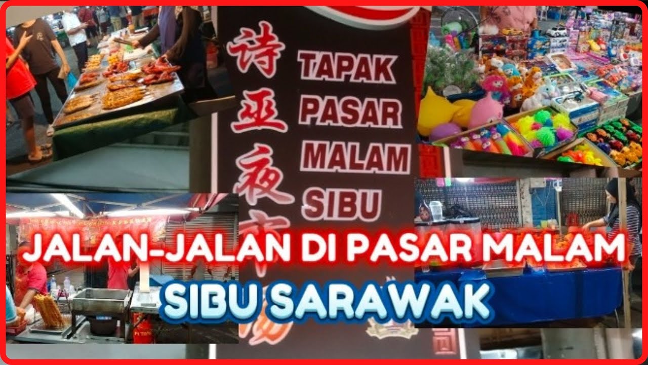 JALAN-JALAN DI PASAR MALAM SIBU SARAWAK | SIBU NIGHT MARKET | Christa Riong Official