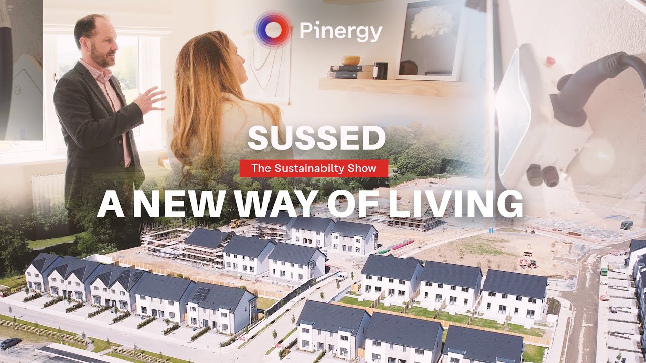 Ireland's Most Sustainable Houses | Sussed: The Sustainability Show