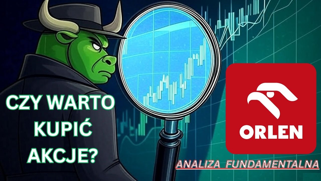 Analiza fundamentalna ORLEN S.A. - Czy warto kupić akcje?