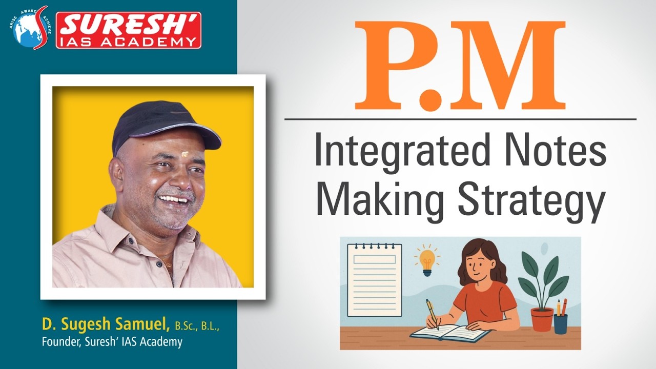 P.M TEST SERIES  | INTEGRATED NOTES MAKING STRATEGY | Mr. D. Sugesh Samuel | Suresh IAS Academy