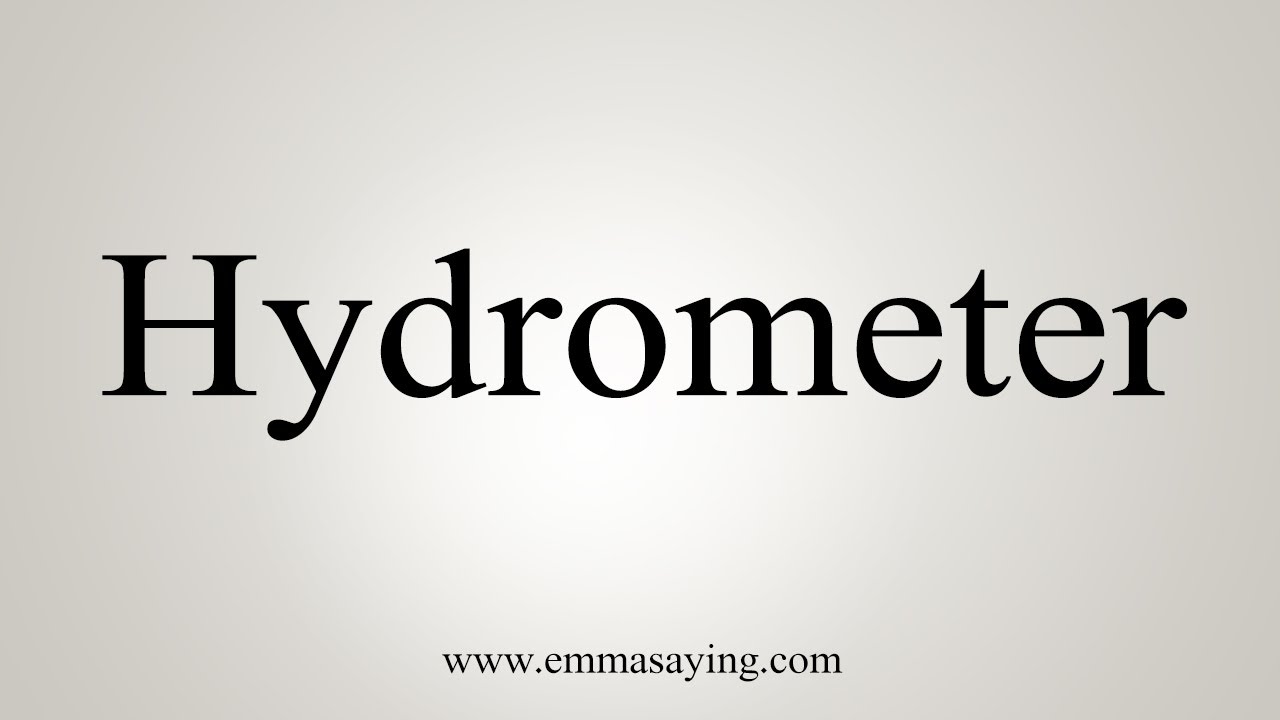 How To Say Hydrometer