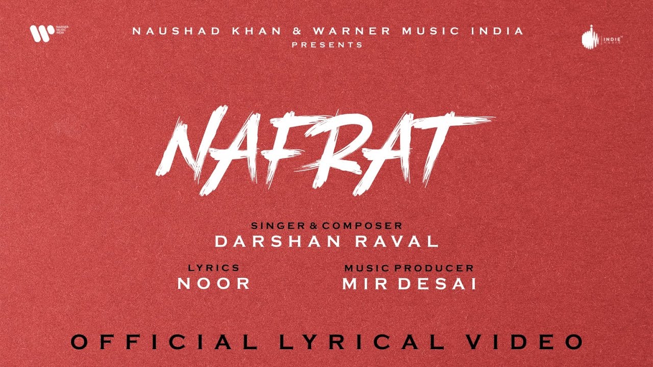 Nafrat Official Lyrical Video | Darshan Raval | Noor | Mir Desai | Naushad Khan | Indie Music Label