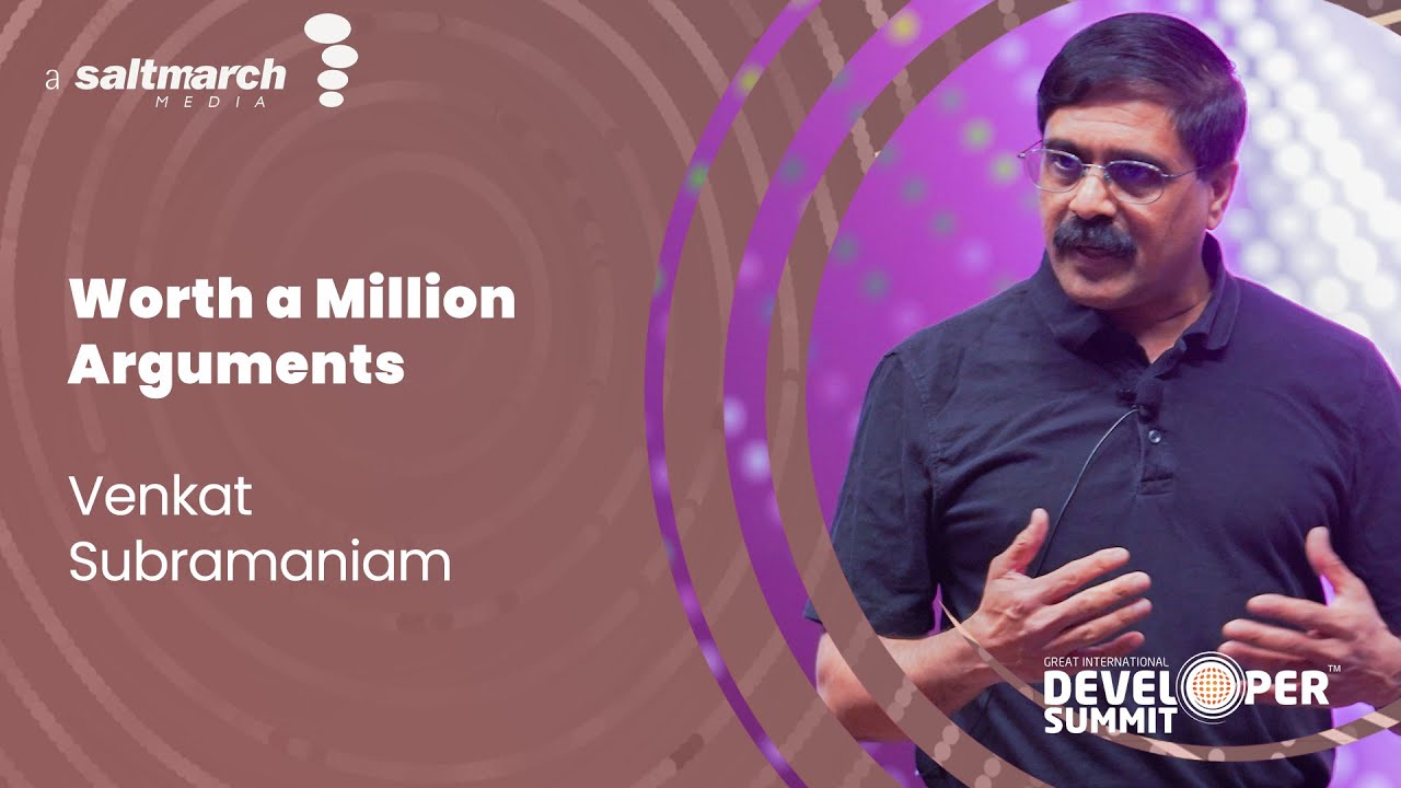 Worth a Million Arguments by Venkat Subramaniam