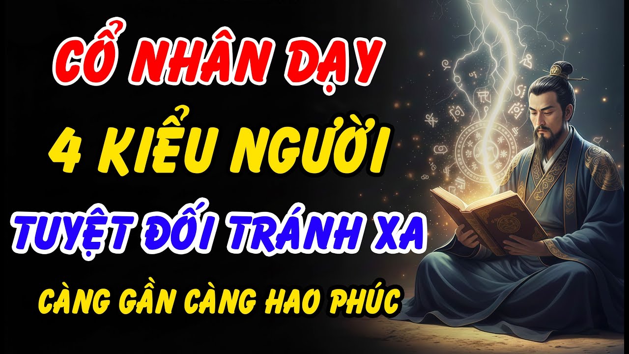 Sống Ở Đời, Đừng Kết Thân Với 4 Kiểu “Bạn” Này Càng Gần Càng Hao Phúc
