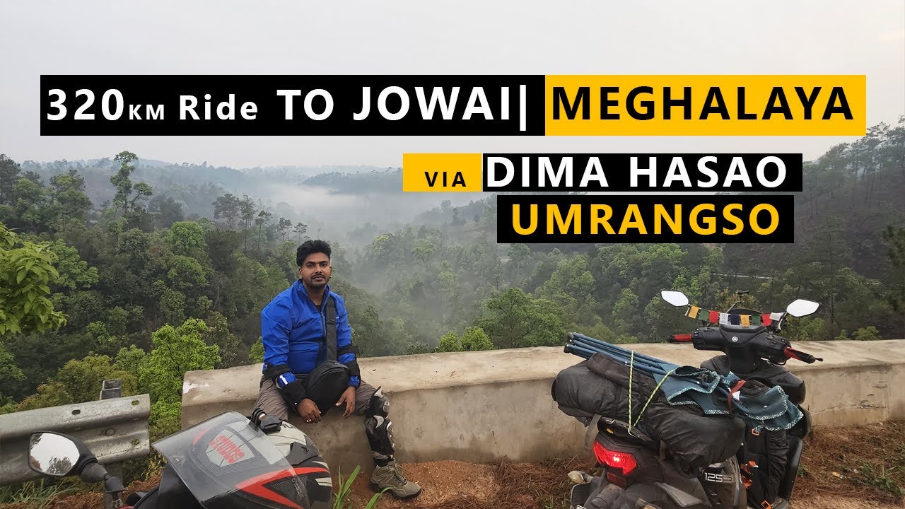 320km Ride to Jowai Meghalaya via Umrangso Dima Hasao