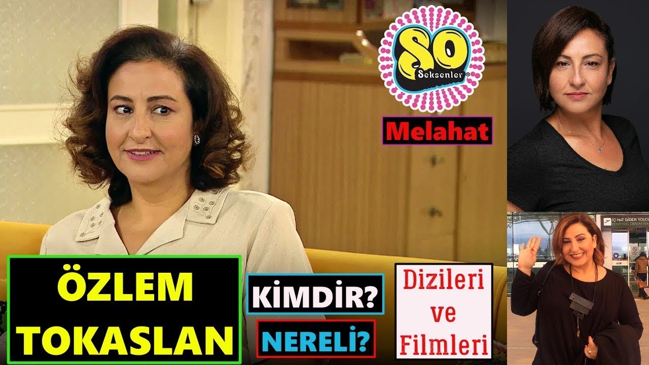 &Ouml;ZLEM TOKASLAN OYUNCU SEKSENLER