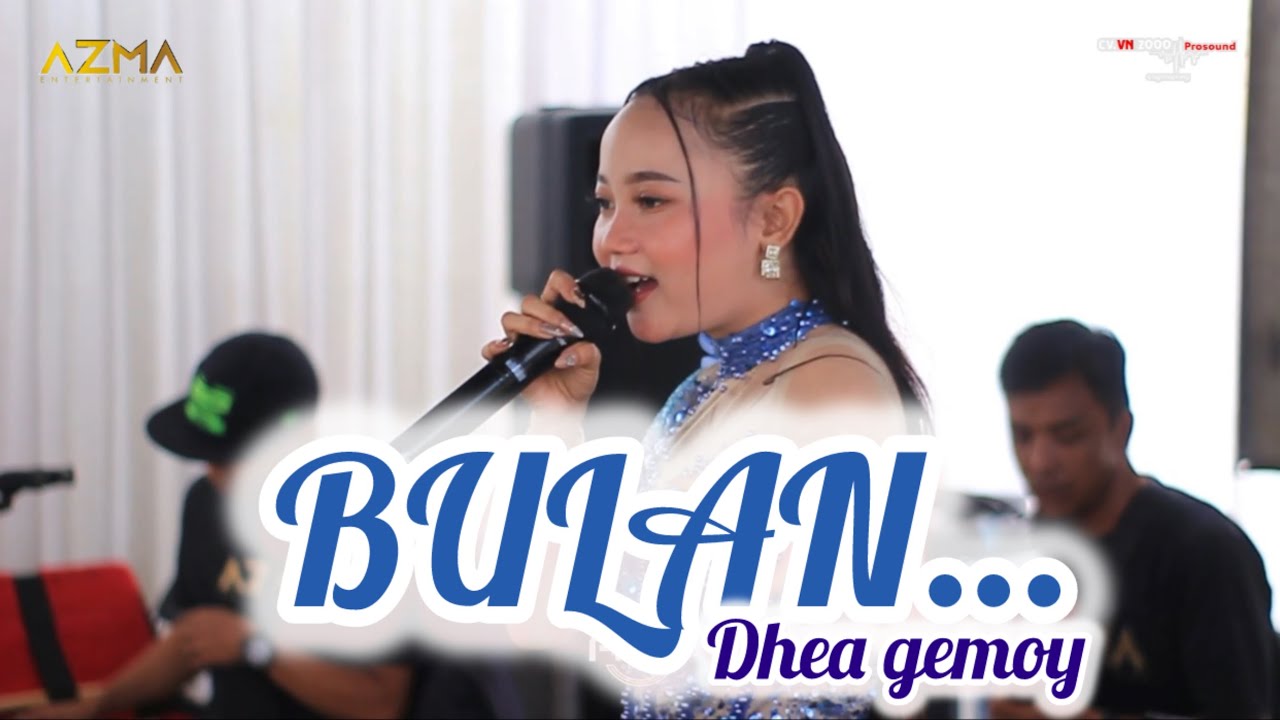 BULAN ( Nononz )~ Dhea Gemoy | AZMA Live Show