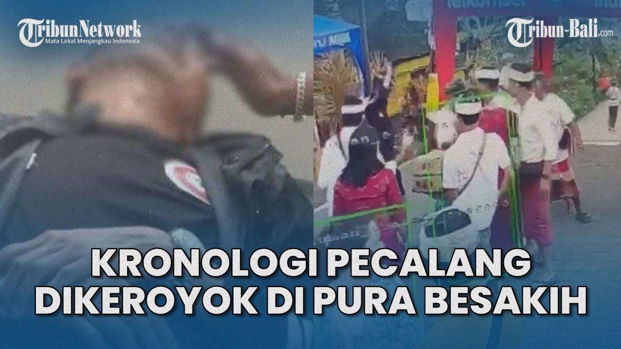 VIRAL Video Pecalang Dikeroyok Pemedek di Pura Besakih Karangasem Bali, Wajah Sampai Memar