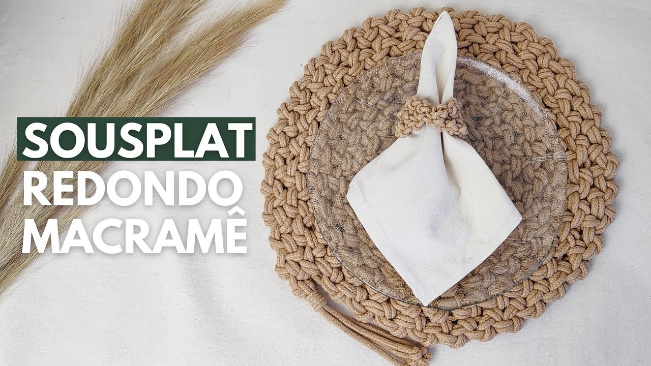TUTORIAL SOUSPLAT REDONDO EM MACRAMÊ | MODELO RECIFE | MESA POSTA SOFISTICADA | JOGO AMERICANO