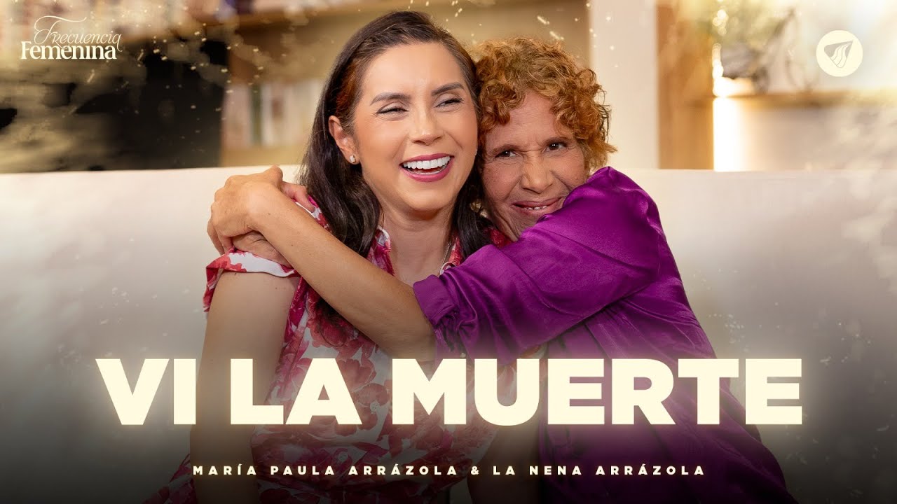 Podcast: VI LA MUERTE - Pastora Ma. Paula Arrázola y la Nena Arrázola | Frecuencia Femenina