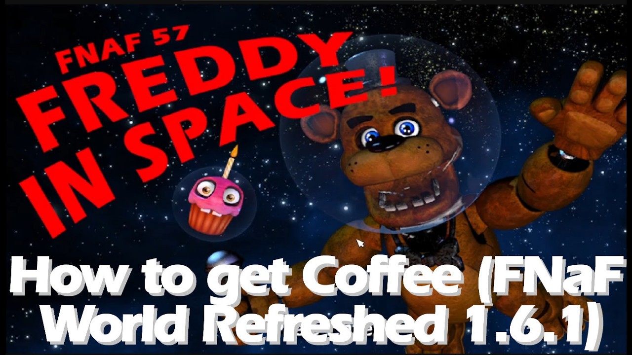 FNaF World Refreshed 1.6.1: How to get coffee! (Freddy In Space/FIS)