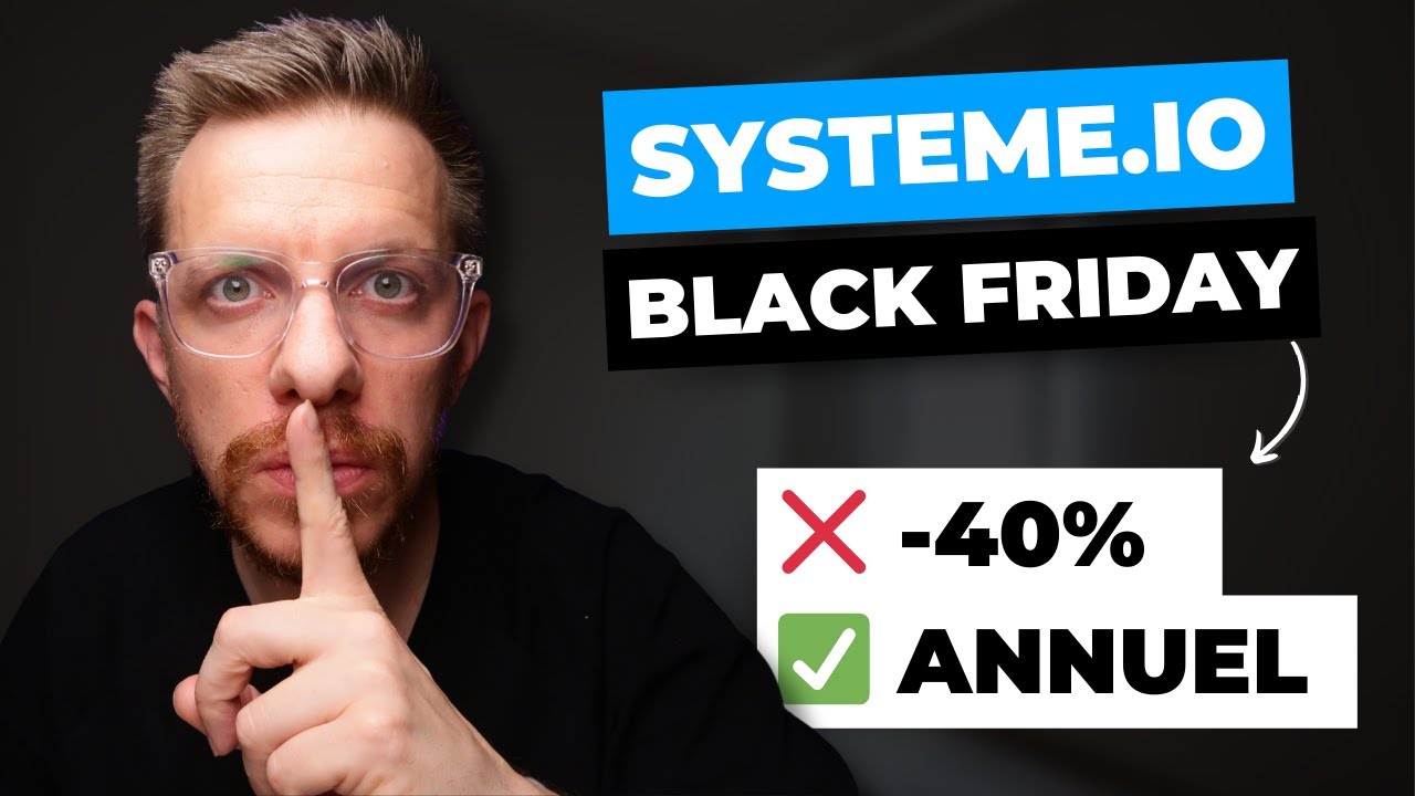 La v&eacute;rit&eacute; sur le Black Friday de Systeme io (2025)
