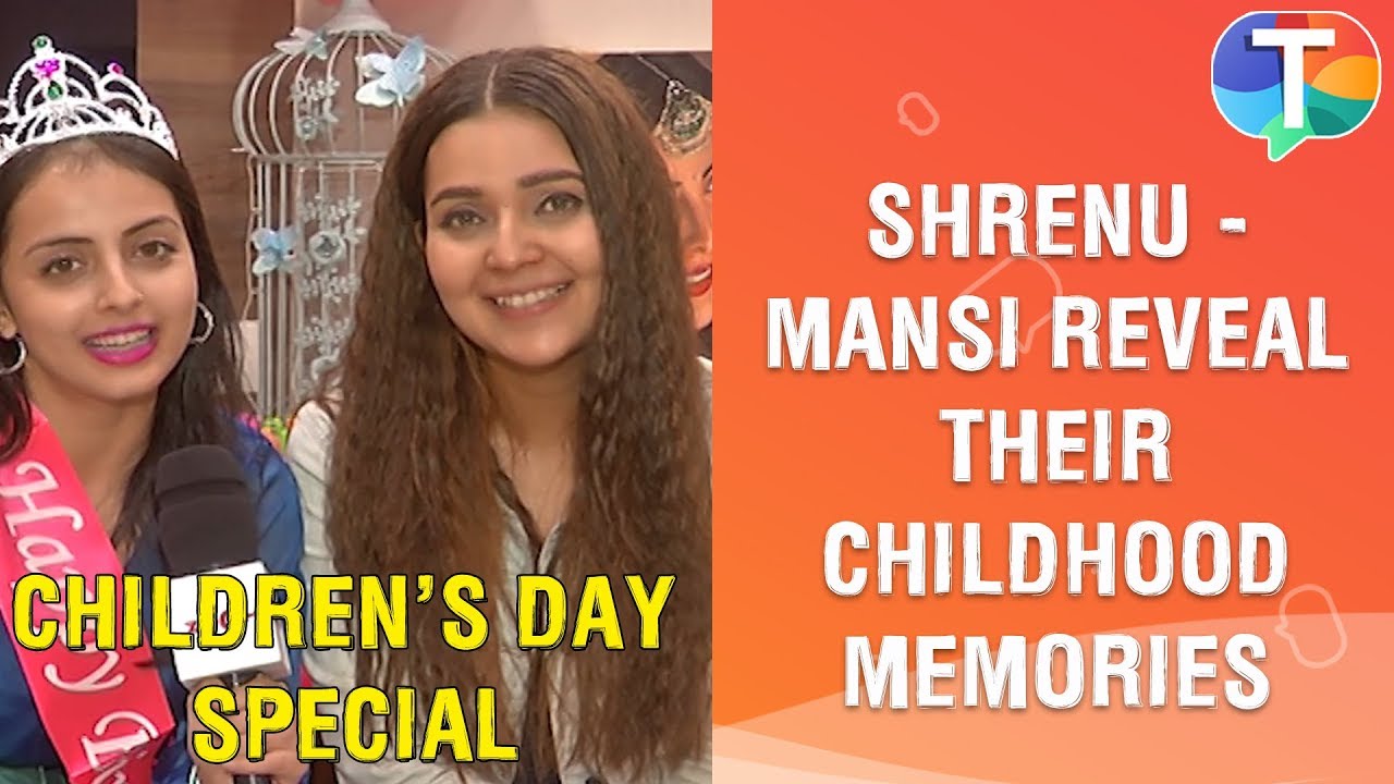 Shrenu Parikh and Mansi Srivastava share their favourite childhood memories | Children's Day Special