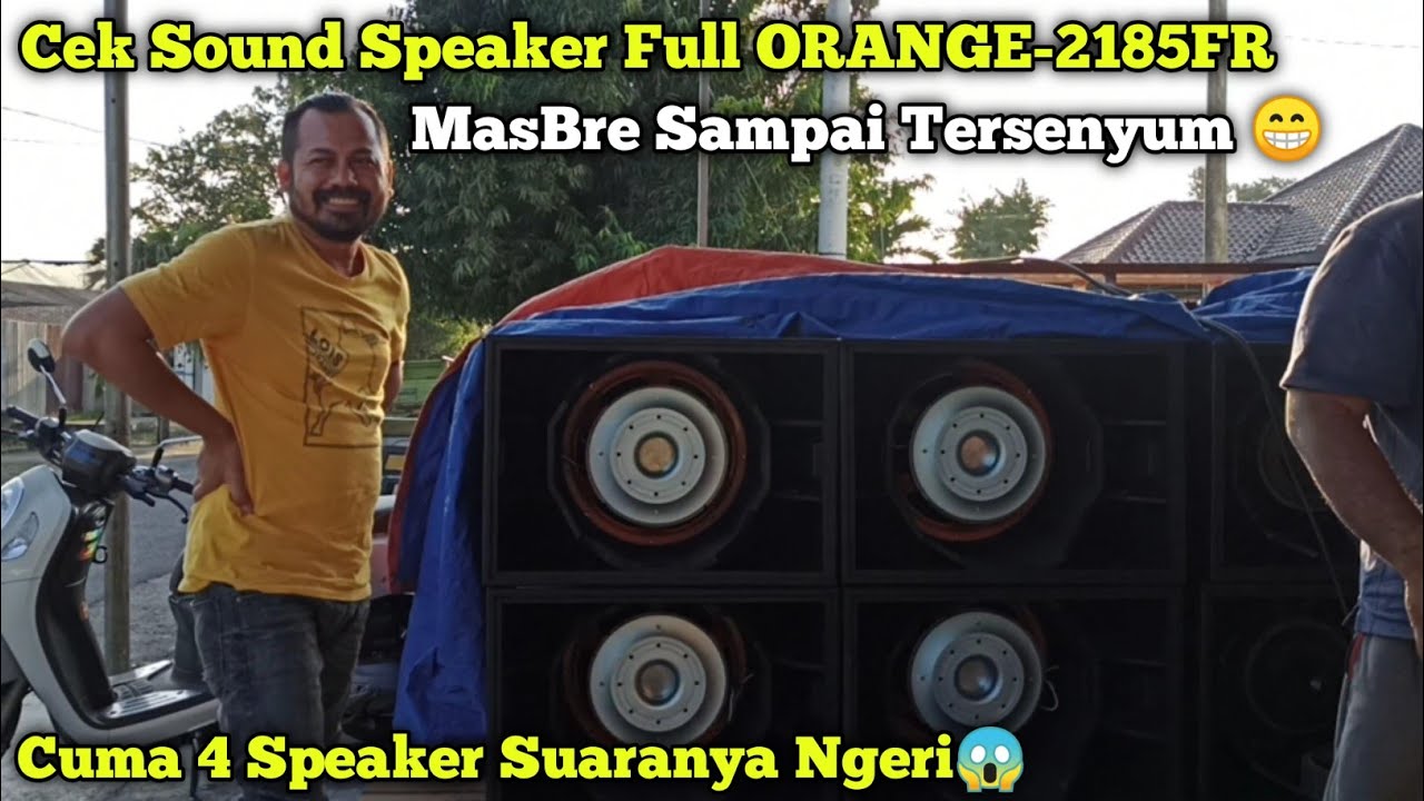 MasBre Sampai Tersenyum Tau Suaranya😁Cek Sound Amunisi Baru Brewog Full Pakai ORANGE-2185FS