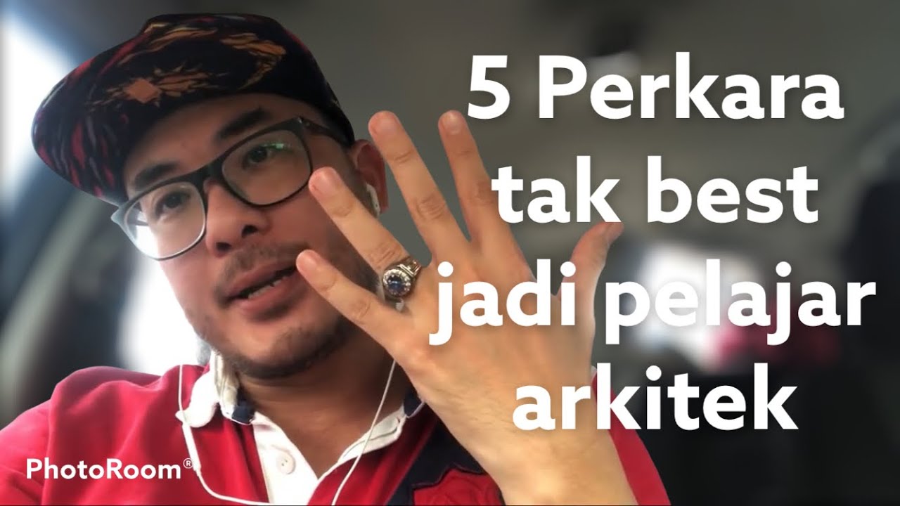 5 perkara tak best jadi pelajar arkitek