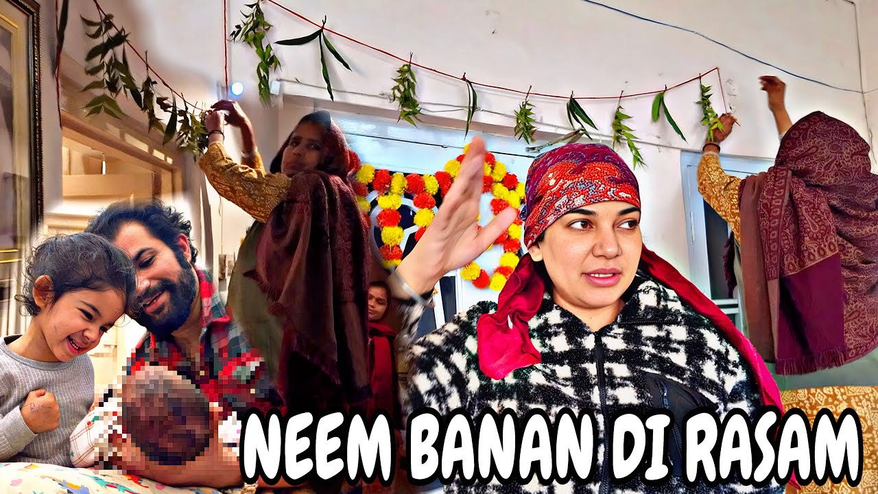 GHAR CH BABY DI KHUSHI CH HOYI NEEM BANAN DI RASAM 🧿❤️