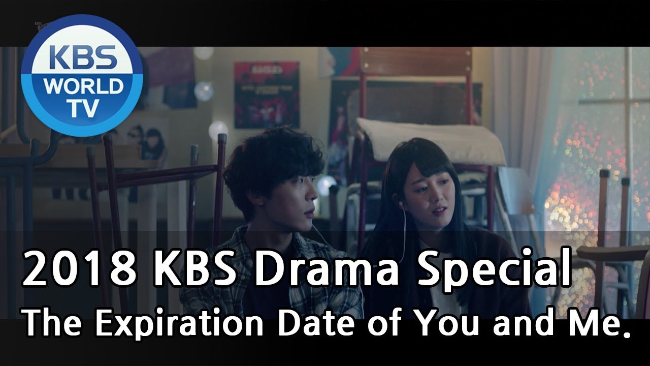 The Expiration Date of You and Me | 너와 나의 유효기간 [2018 KBS Drama Special/ENG/2018.12.14]