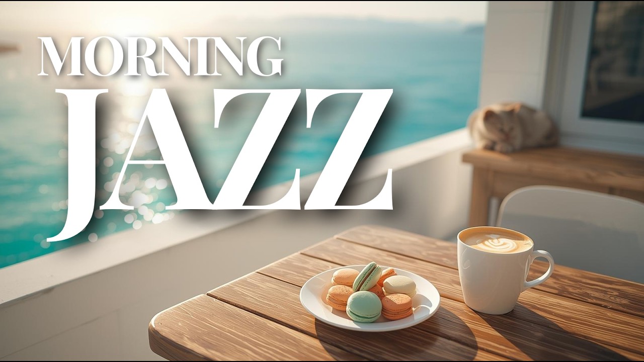 Fresh Coastal Morning Jazz 🌊 1 Hour Relaxing Cafe Music for a Productive Day
