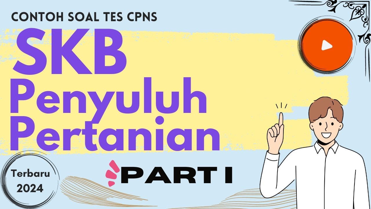 Contoh Soal Tes SKB CPNS Tahun 2024 Formasi Penyuluh Pertanian #penyuluhpertanian #skbcpns #cpns