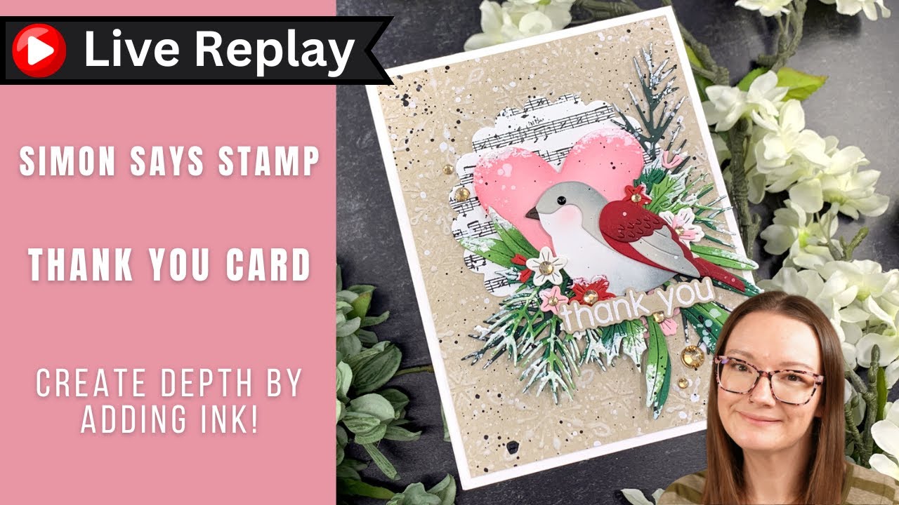 🟣LIVE REPLAY! Sweet Songbird Thank You Card | Simon Says Stamp