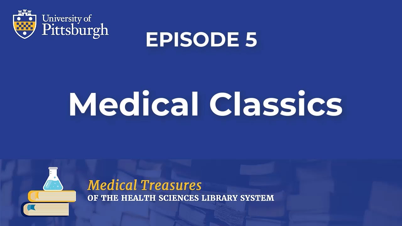 Medical Classics from the HSLS Historical Collection