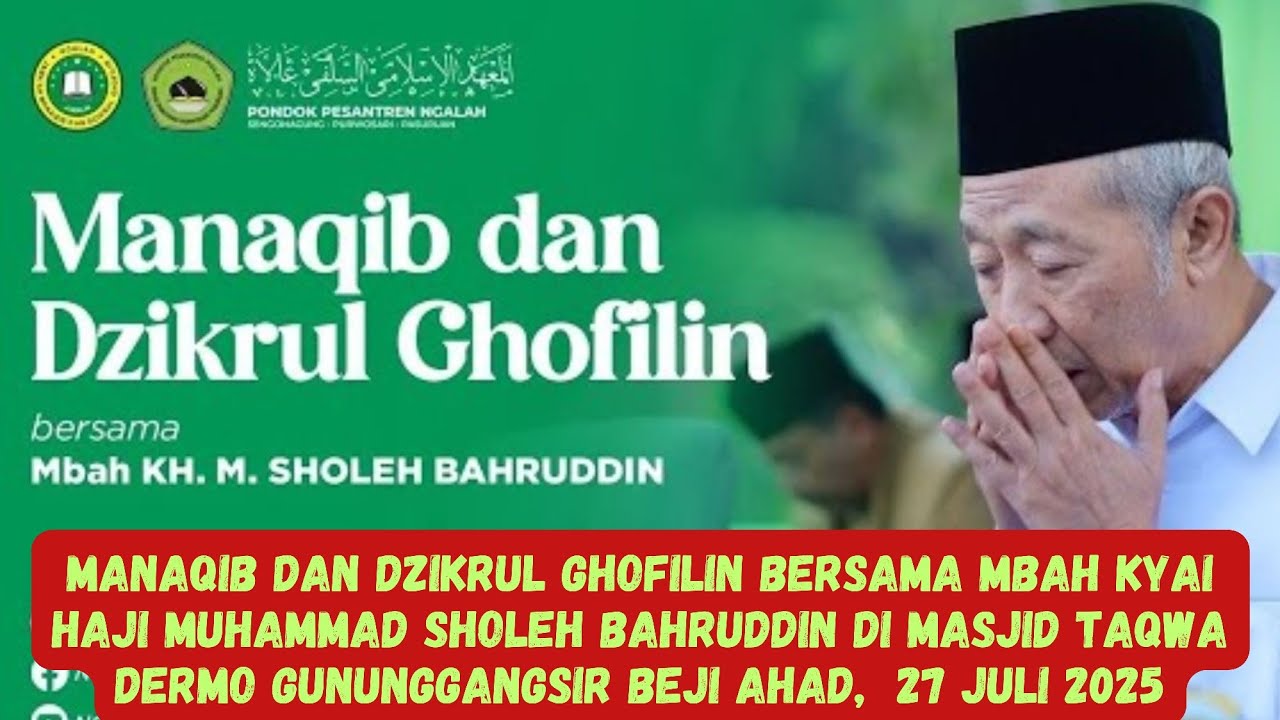 MANAQIB & DZIKRUL GHOFILIN BERSAMA MBAH ROMO KH.M. BAHRUDDIN SHOLEH DI MASJID ATTAQWA GUNUNGGANGSIR