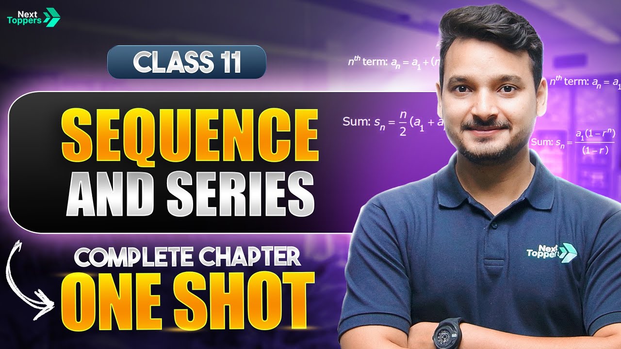 Sequence and Series Class 11 One Shot | Class 11 Maths Chapter-9 Revision | CBSE 2025-26 Exam