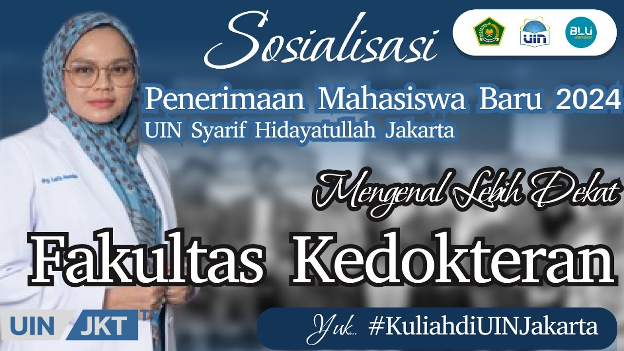 Mengenal Lebih Dekat Fakultas Kedokteran | PMB 2024 | UIN Jakarta Expose