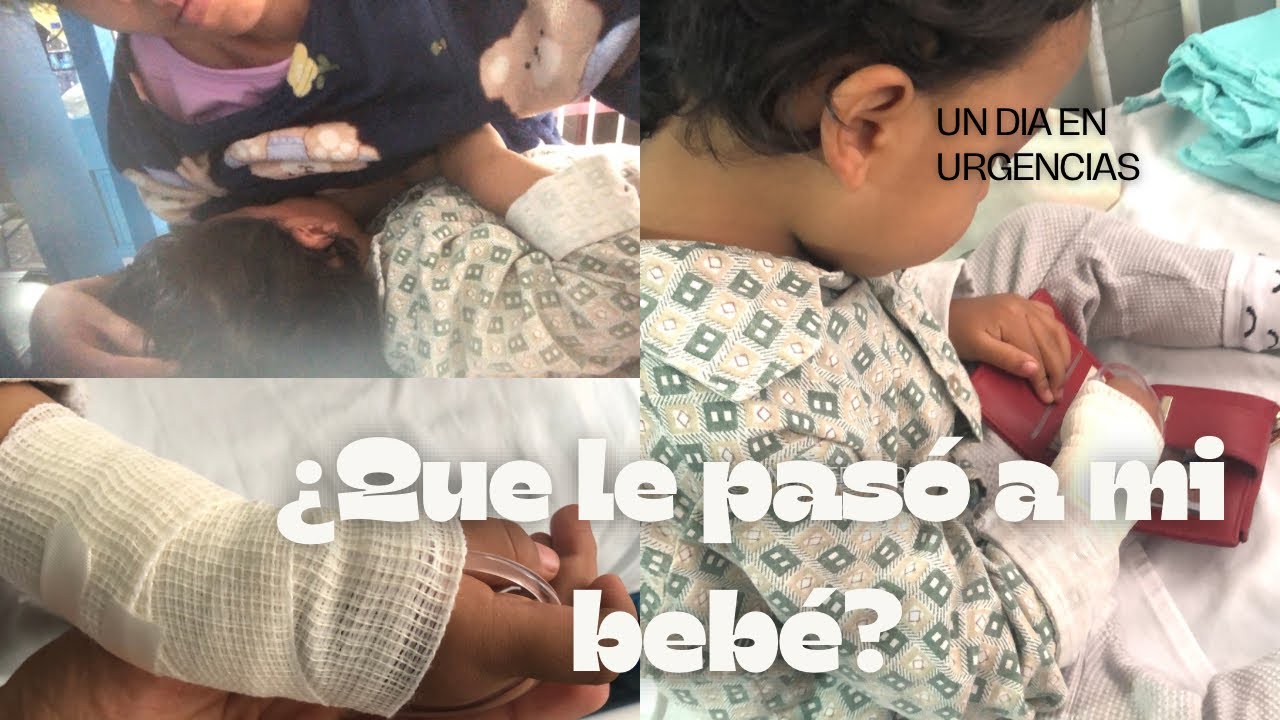 Un día en urgencias ¿que le paso a mi bebé? 