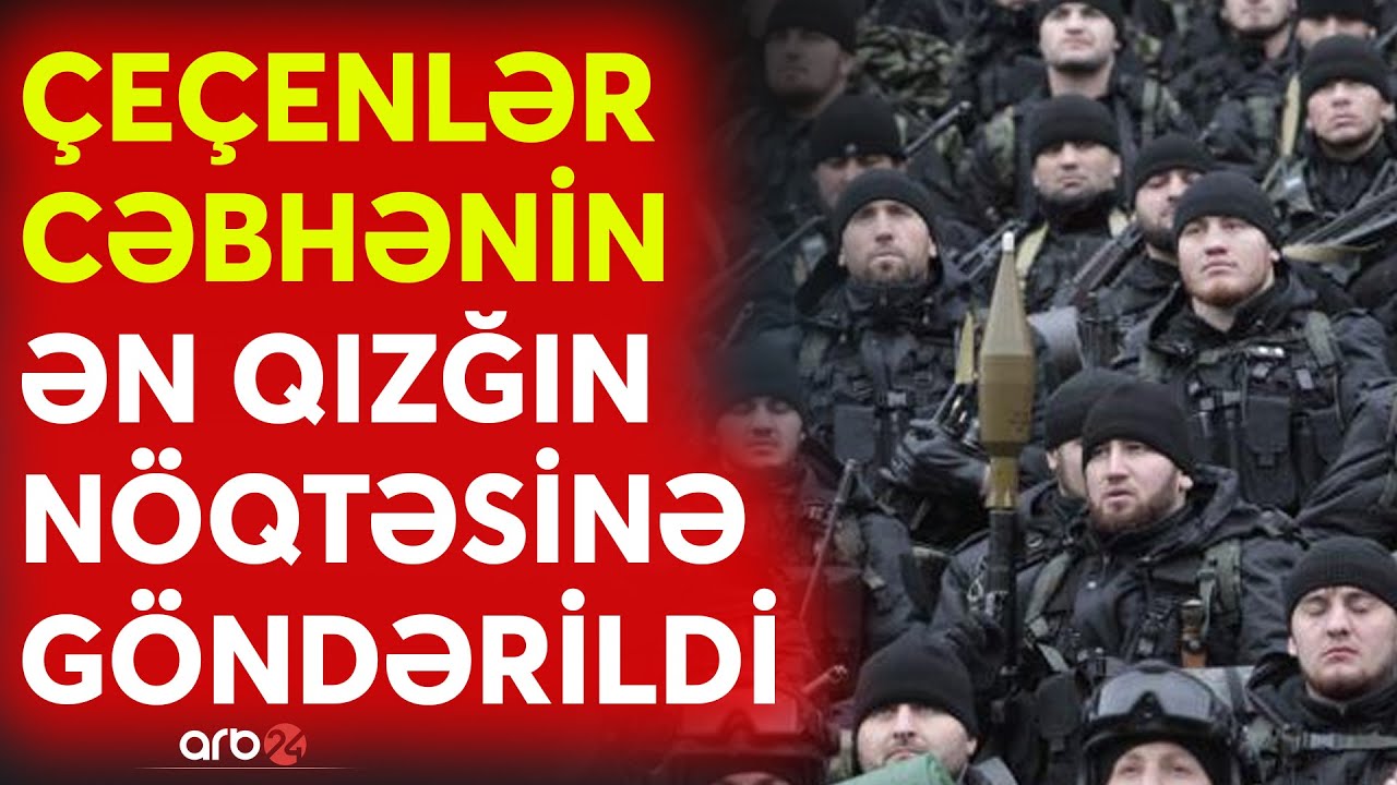 SON DƏQİQƏ! Putin çeçen hərbçiləri Kurskda cəmlədi: Ukraynanın canlı qüvvəsi məhv edilir - CANLI