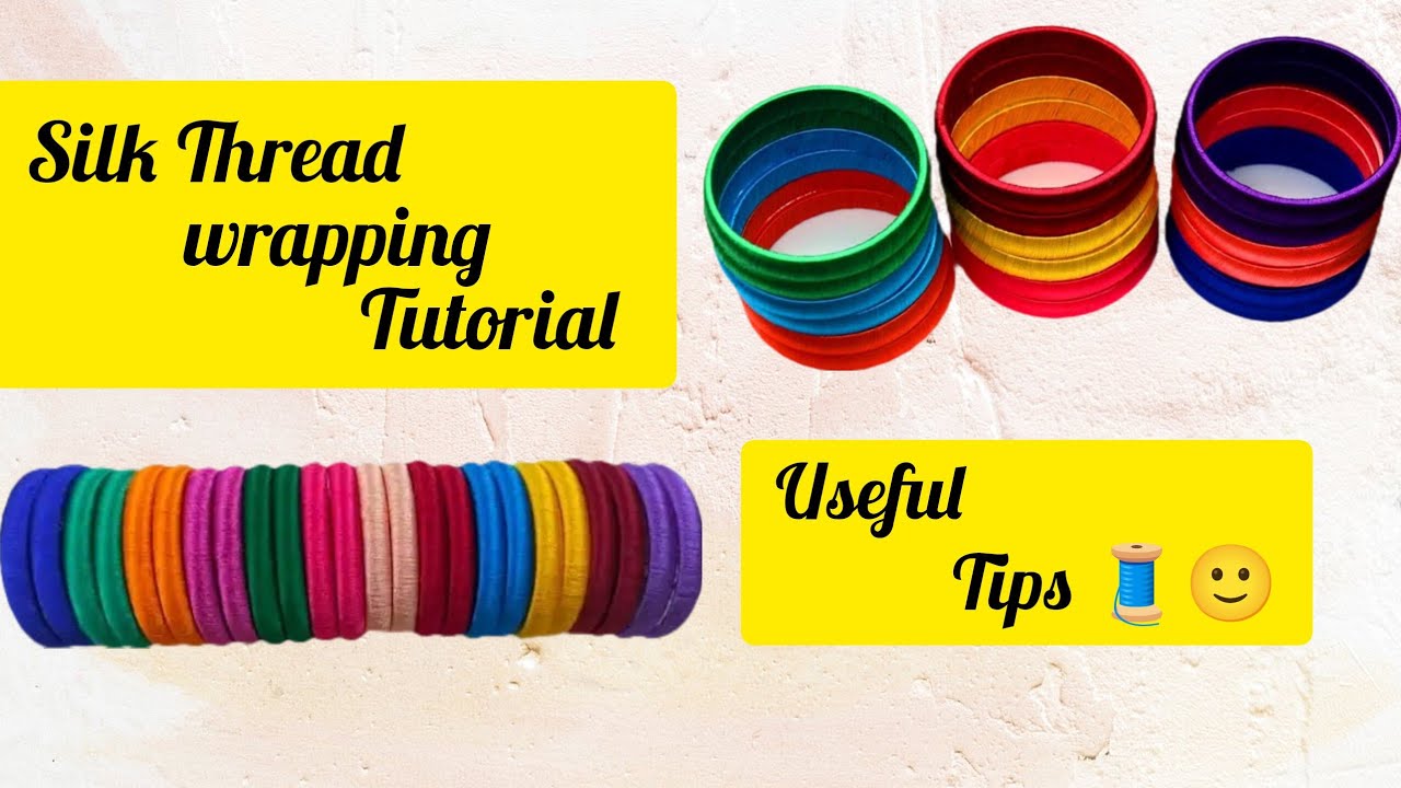 Thread bangles wrapping tutorial 🧵simple & useful tips 👍