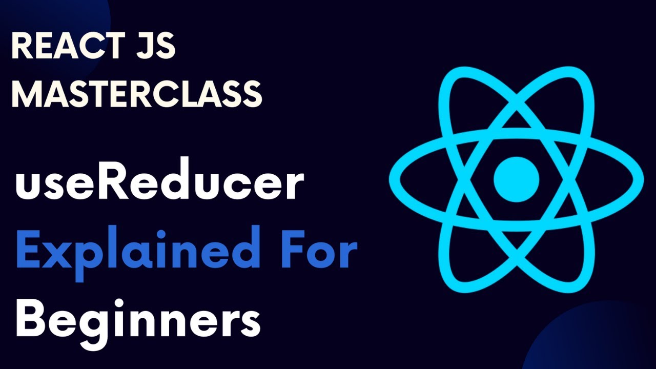 ReactJS Tutorial 65: useReducer Hook In React