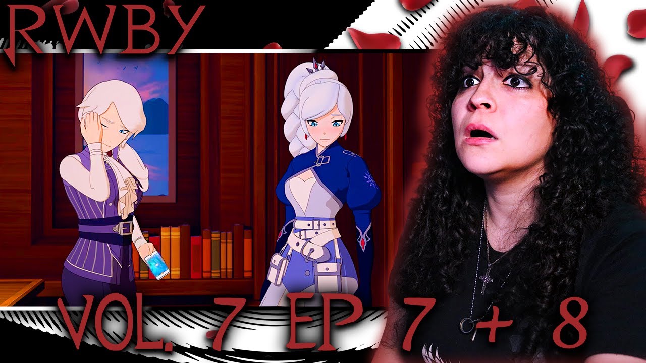 ОХ! *• ЛЕСБИЙСКИЕ РЕАКЦИИ – RWBY – ТОМ 7 ЭПИЗОДЫ 7 + 8 •*