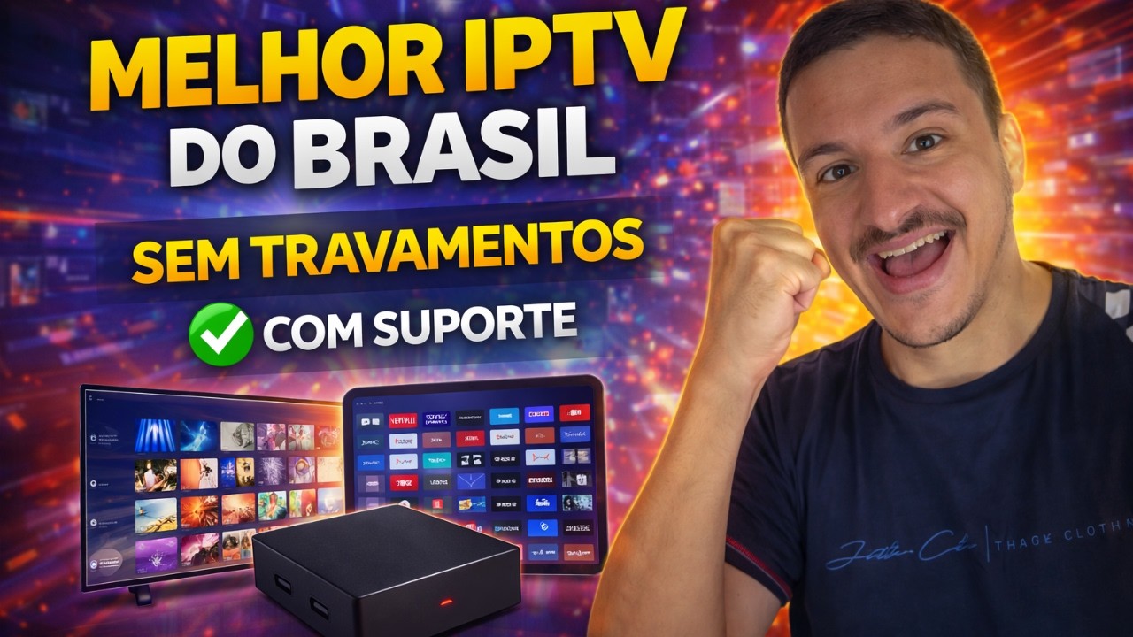 MELHOR IPTV DO BRASIL - MELHOR IPTV PARA SMART TV - MELHOR IPTV 2026
