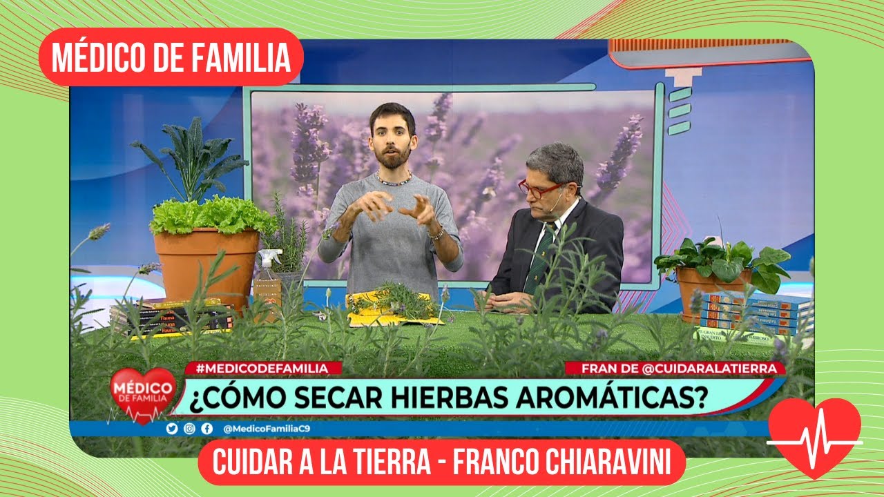 ¿Cómo secar hierbas aromáticas? | Médico de Familia | Dr. Jorge Tartaglione | Cuidar a la tierra
