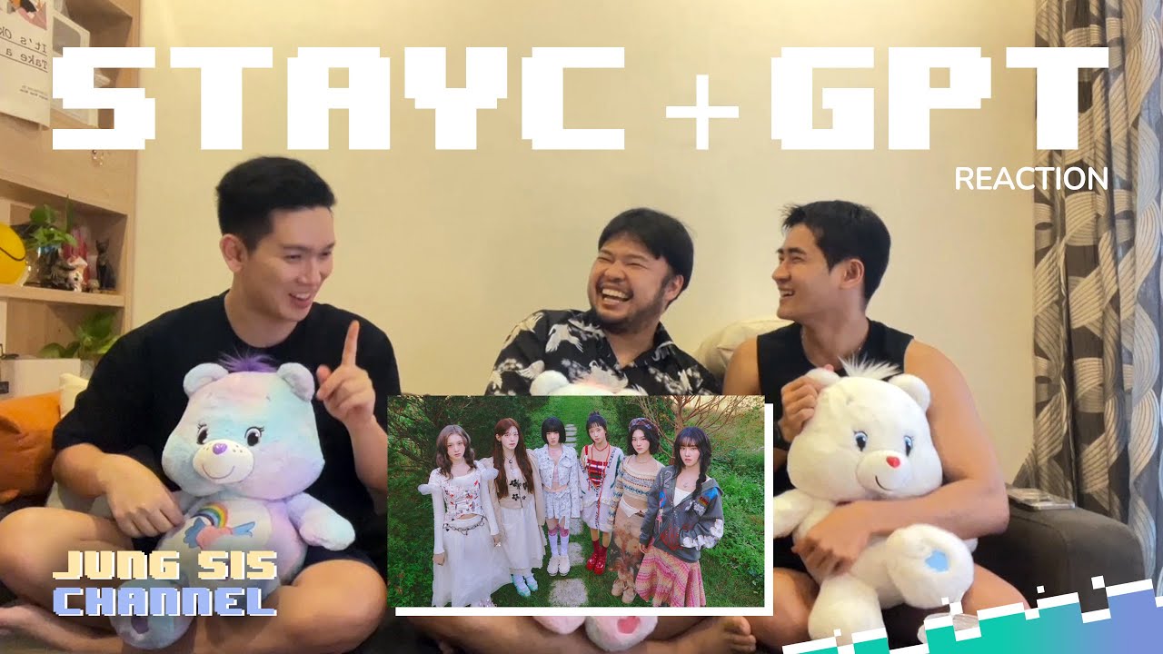 STAYC (스테이씨) - GPT MV & Performance หรือนี่! หรือนี่! จะเข้าTop5 ปลายปีนี้![Reaction By #จองเวรซิส]