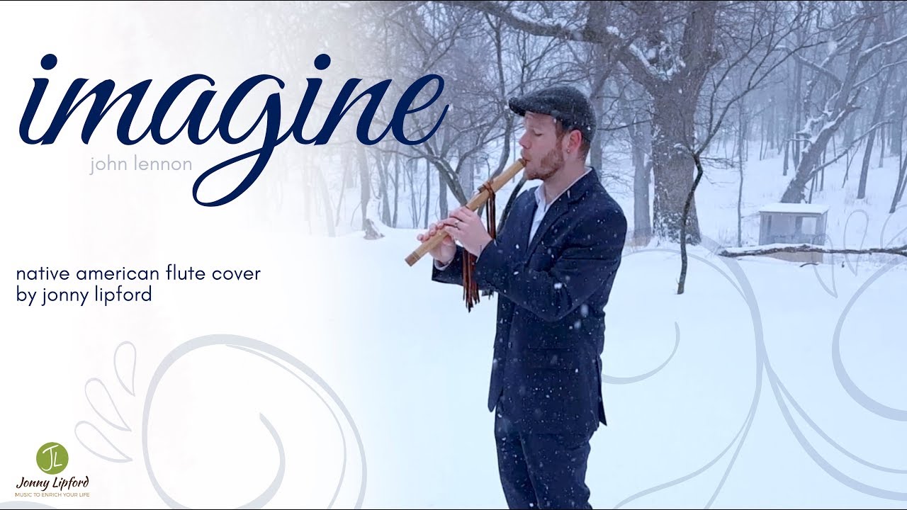 Native American flute cover of Imagine by John Lennon