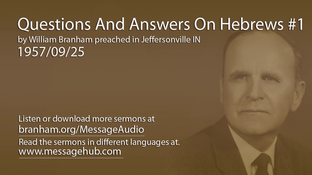 Questions And Answers On Hebrews #1 (William Branham 57/09/25)