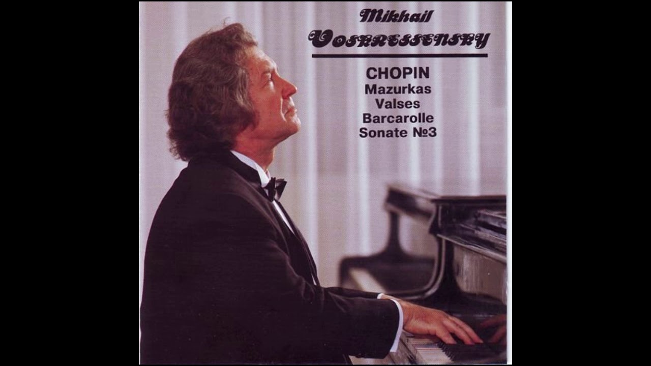 M. Voskresensky - Chopin: Mazurkas, Valses, Barcarolle, Sonate No.3