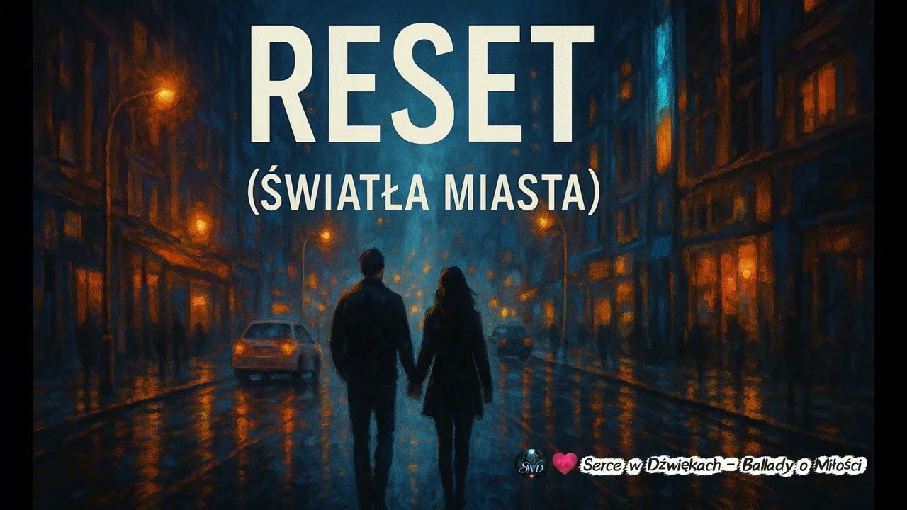 💖 Reset (Światła Miasta) / Serce w Dźwiękach