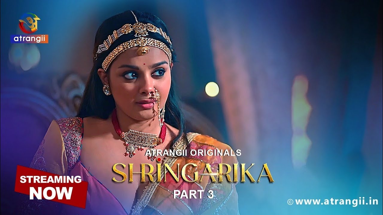 Shringarika - Part 3 - Streaming Now!