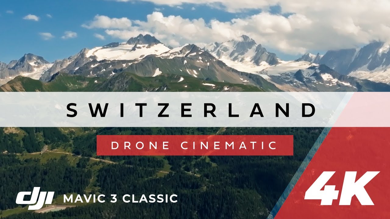 DJI MAVIC 3 CLASSIC | 🇨🇭 Switzerland Travel Cinematic 2023 4K