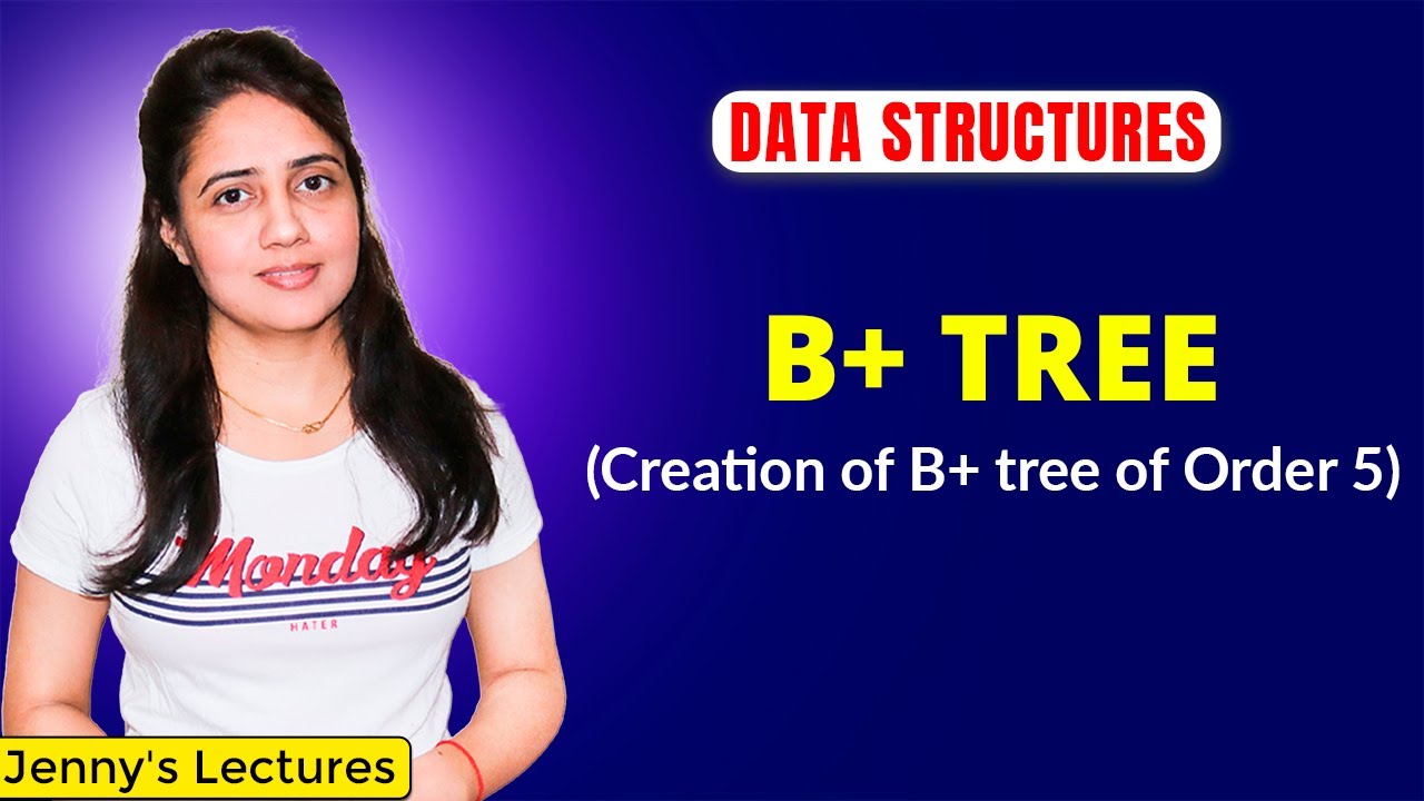 5.31 B+ Tree Insertion | Create B+ Tree of Order 5 | Data Structures Tutorials