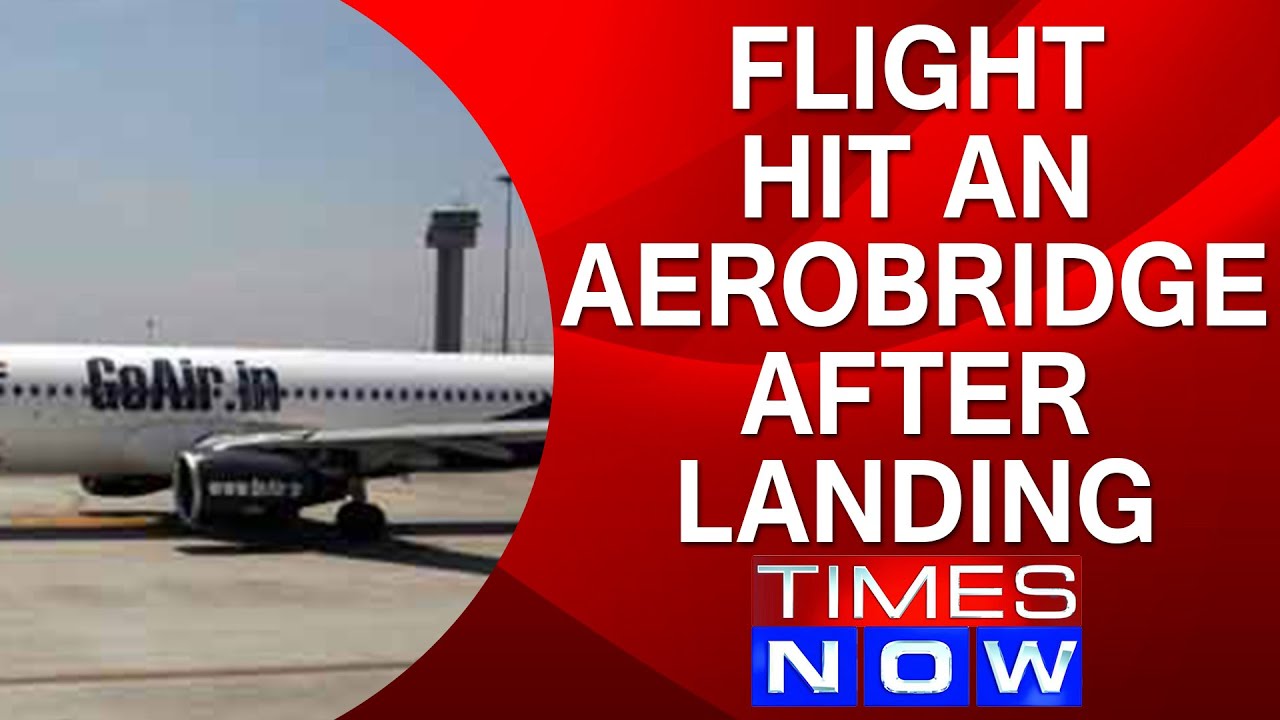 Chennai: Flight hit an aerobridge after landing