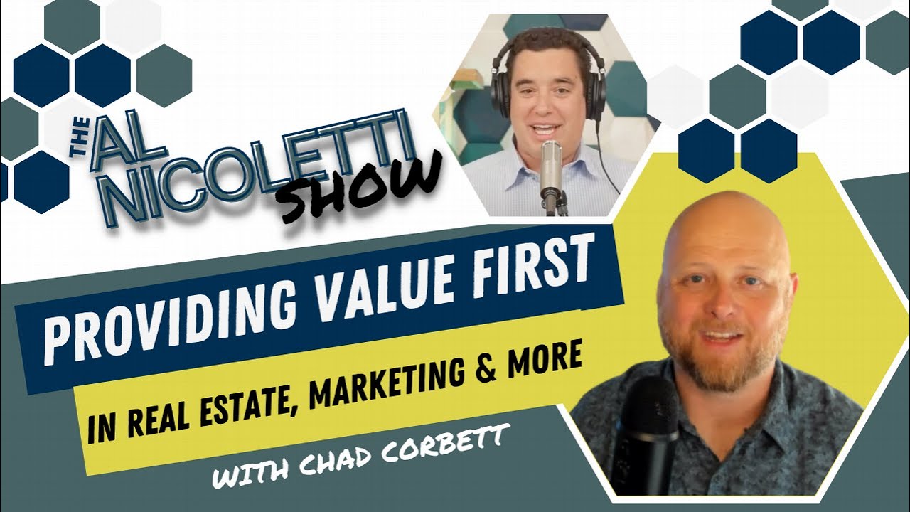 Providing Value First - In Real Estate, Marketing & More with Chad Corbett