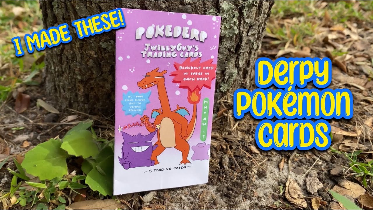 I MADE MY OWN DERPY POK&Eacute;MON CARDS