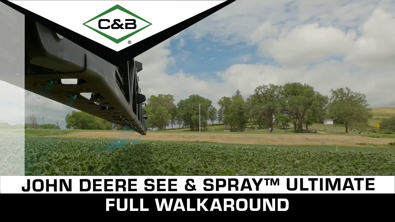 John Deere See & Spray™ Ultimate Full Walkaround | C & B