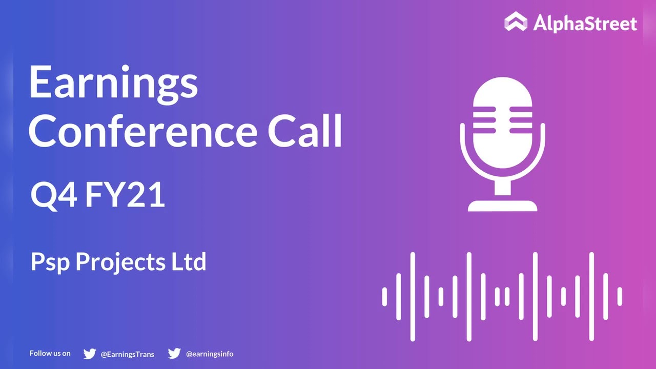 PSPPROJECT Stock | Psp Projects Ltd Q4 FY21 Earnings Concall