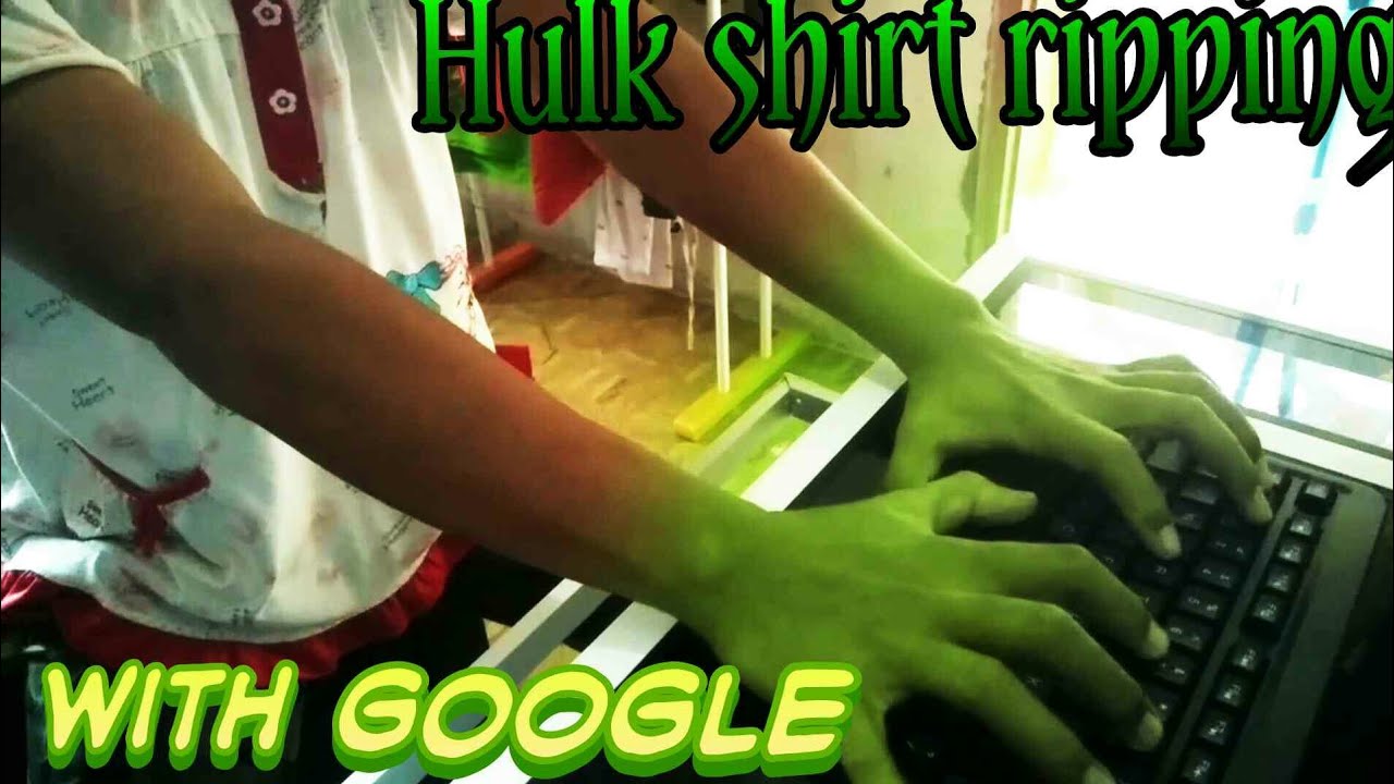 Hulk Shirt Ripping Transformation With Google